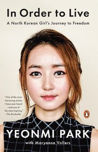 bokomslag In Order to Live: A North Korean Girl's Journey to Freedom