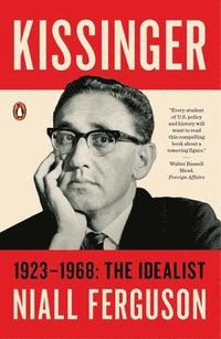 bokomslag Kissinger: 1923-1968: The Idealist