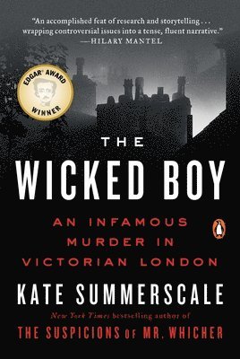 The Wicked Boy: An Infamous Murder in Victorian London 1