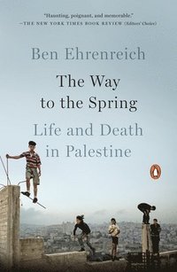 bokomslag The Way to the Spring: Life and Death in Palestine