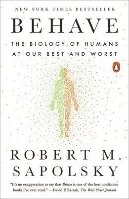 Robert M. Sapolsky - Behave, Häftad