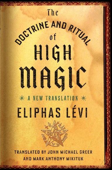 Eliphas Levi - Doctrine and Ritual of High Magic, Häftad