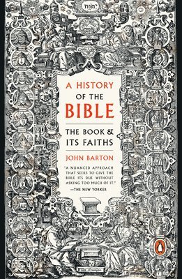 bokomslag A History of the Bible: The Book and Its Faiths