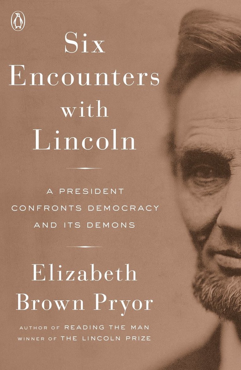 Six Encounters With Lincoln