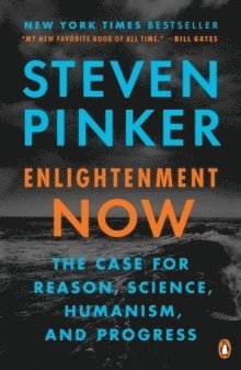 Steven Pinker - Enlightenment Now, Häftad
