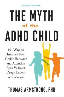 bokomslag The Myth of the ADHD Child