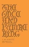 T. H. White - The Once and Future King, Inbunden
