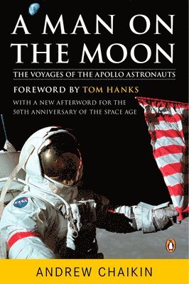Andrew Chaikin - A Man on the Moon: The Voyages of the Apollo Astronauts, Häftad