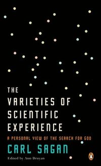 bokomslag The Varieties of Scientific Experience: A Personal View of the Search for God