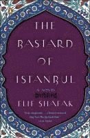 Elif Shafak - The Bastard of Istanbul, Häftad