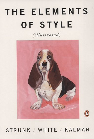 William Strunk Jr., E. B. White, E. B. White - Elements of Style Illustrated, Häftad