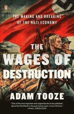 bokomslag The Wages of Destruction: The Making and Breaking of the Nazi Economy