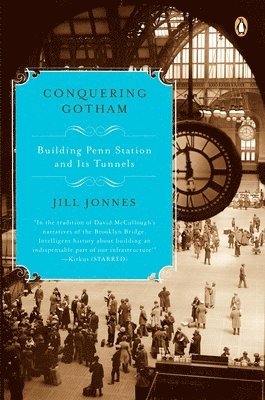 Jill Jonnes - Conquering Gotham: Building Penn Station and Its Tunnels, Häftad