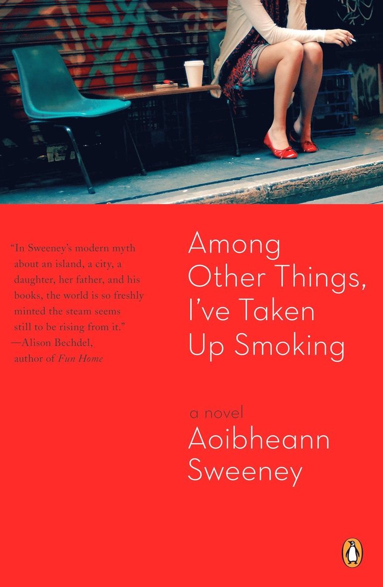 Aoibheann Sweeney - Among Other Things, I've Taken Up Smoking, Häftad