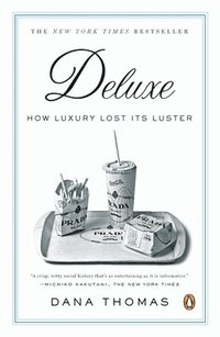 bokomslag Deluxe: How Luxury Lost Its Luster