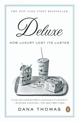 Deluxe: How Luxury Lost Its Luster 1