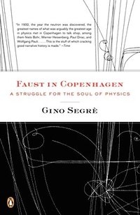 bokomslag Faust in Copenhagen: A Struggle for the Soul of Physics