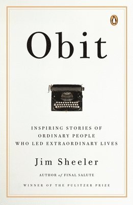 Obit.: Inspiring Stories of Ordinary People Who Led Extraordinary Lives 1