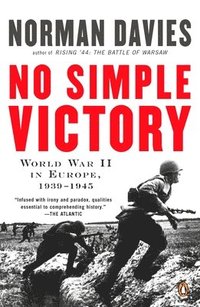 bokomslag No Simple Victory: World War II in Europe, 1939-1945