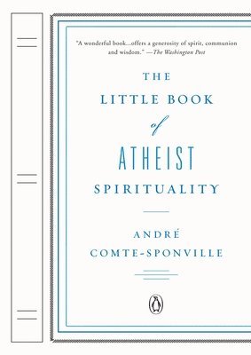 The Little Book of Atheist Spirituality 1