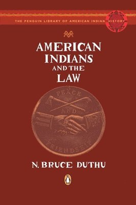 bokomslag American Indians and the Law