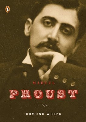 bokomslag Marcel Proust: A Life