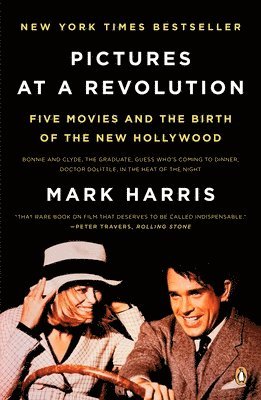 Pictures at a Revolution: Five Movies and the Birth of the New Hollywood 1