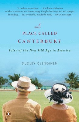 A Place Called Canterbury: Tales of the New Old Age in America 1