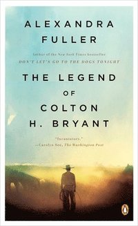bokomslag The Legend of Colton H. Bryant