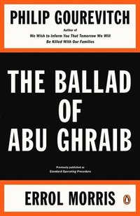 bokomslag The Ballad of Abu Ghraib
