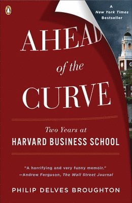 Ahead of the Curve: Two Years at Harvard Business School 1