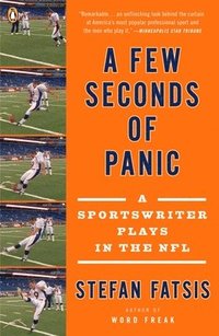 bokomslag A Few Seconds of Panic: A Sportswriter Plays in the NFL