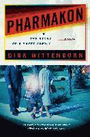 Dirk Wittenborn - Pharmakon, or the Story of a Happy Family, Häftad