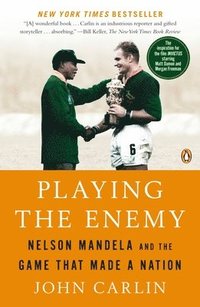 bokomslag Playing the Enemy: Nelson Mandela and the Game That Made a Nation