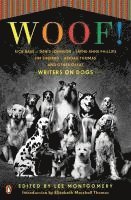 Lee Montgomery - Woof!: Writers on Dogs, Häftad