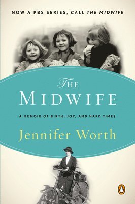 The Midwife: A Memoir of Birth, Joy, and Hard Times 1