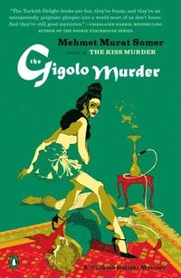 bokomslag The Gigolo Murder: A Turkish Delight Mystery