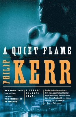 A Quiet Flame: A Bernie Gunther Novel 1