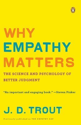 J.D. Trout - Why Empathy Matters, Häftad