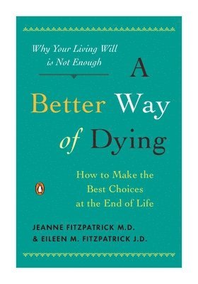 Jeanne Fitzpatrick, Ellen Fitzpatrick, Eileen M. Fitzpatrick - Better Way of Dying, Häftad
