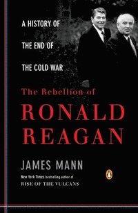 bokomslag The Rebellion of Ronald Reagan