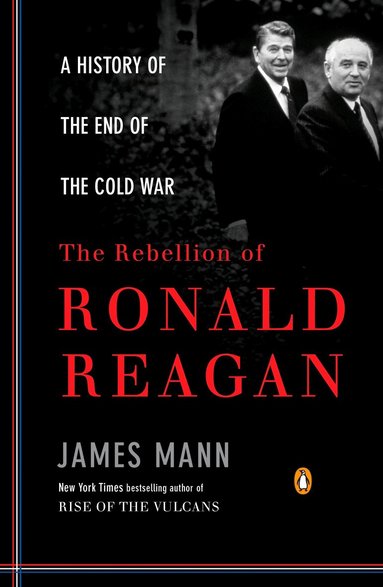 James Mann - Rebellion of Ronald Reagan, Häftad