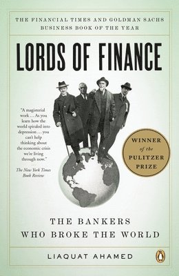 bokomslag Lords of Finance: The Bankers Who Broke the World (Pulitzer Prize Winner)