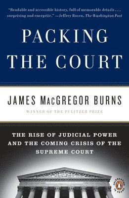 James Macgregor Burns, James MacGregor Burns - Packing the Court, Häftad