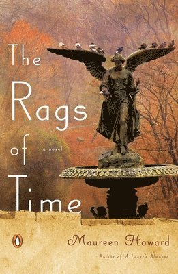 Maureen Howard - The Rags of Time, Häftad