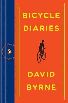 David Byrne - Bicycle Diaries, Häftad