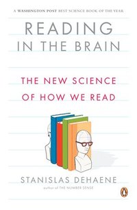 bokomslag Reading in the Brain: The New Science of How We Read