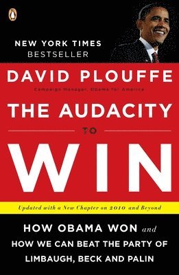 David Plouffe - Audacity to Win, Häftad