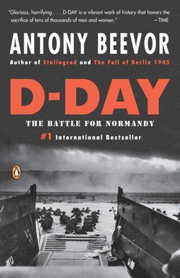 Antony Beevor - D-Day: The Battle for Normandy, Häftad