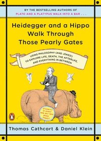 bokomslag Heidegger And A Hippo Walk Through Those Pearly Gates